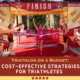 Triathlon on s Budget: Cost-Effective Strategies for Triathletes